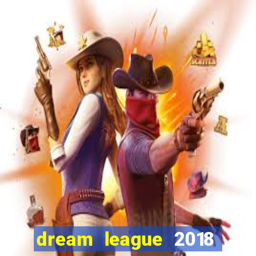 dream league 2018 dinheiro infinito